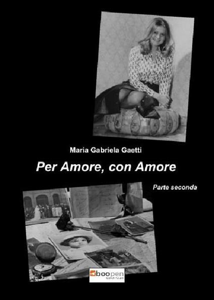Per amore, con amore. Vol. 2 - Maria Gabriela Gaetti - copertina
