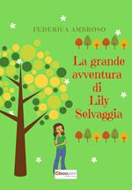 La grande avventura di Lily Selvaggia