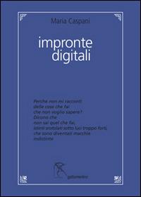 Impronte digitali - Maria Caspani - copertina
