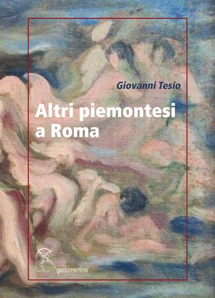 Altri piemontesi a Roma - Giovanni Tesio - copertina