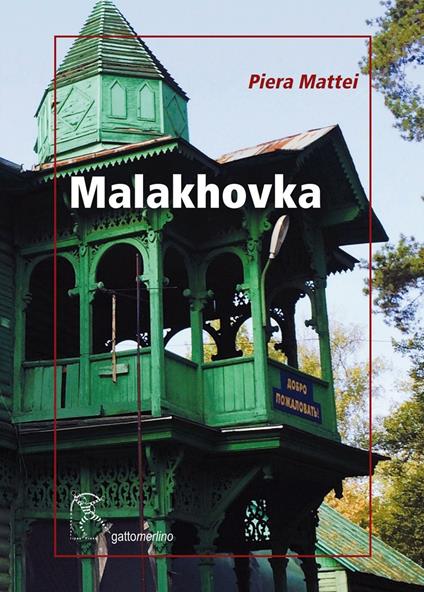 Malakhovka. Breve diario russo - Piera Mattei - copertina