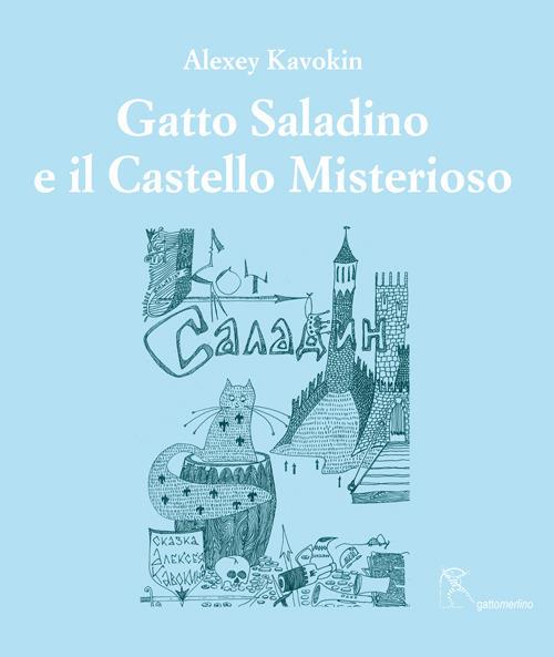 Gatto Saladino e il Castello Misterioso - Alexey Kavokin - copertina