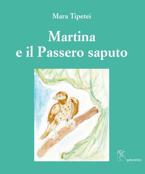 Marina e il passero saputo. Ediz. italiana e inglese - Mara Tipetei - copertina