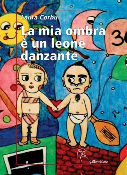 La mia ombra è un leone danzante - Laura Corbu - copertina