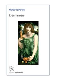 Ipermnesia Franco Ferrarotti Libro Gattomerlino/Superstripes