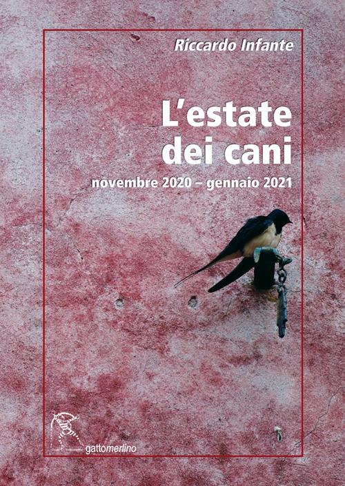 L'estate dei cani. Novembre 2020–gennaio 2021 - Riccardo Infante - copertina