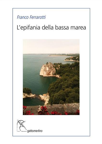 L'epifania della bassa marea - Franco Ferrarotti - copertina