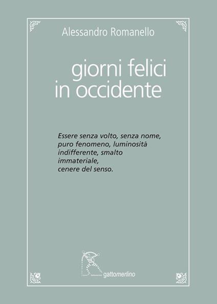Giorni felici in Occidente - Alessandro Romanello - copertina