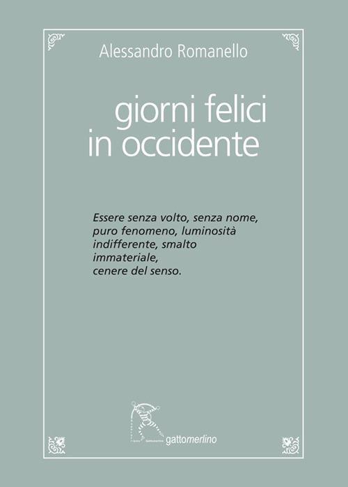 Giorni felici in Occidente - Alessandro Romanello - copertina