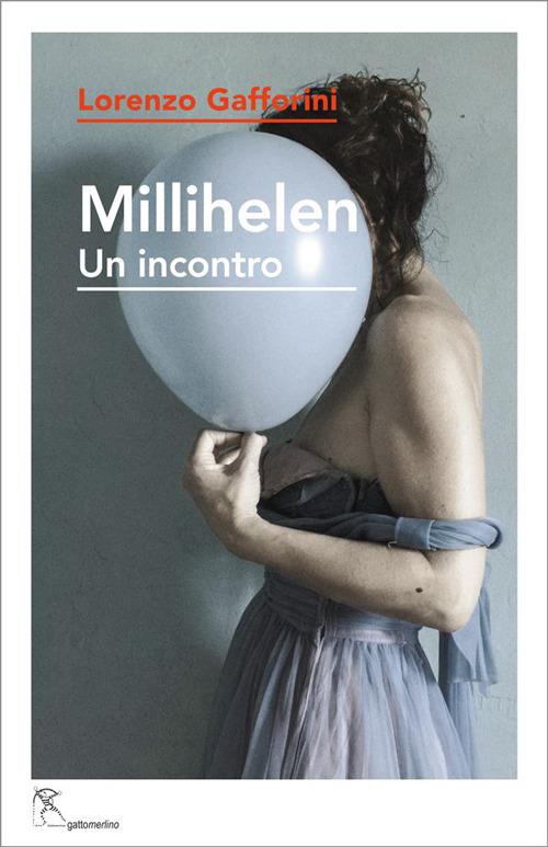 Millihelen. Un incontro - Lorenzo Gafforini - copertina