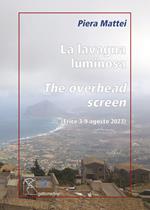 La lavagna luminosa-The overhead screen. Erice 3-9 agosto 2023. Ediz. illustrata