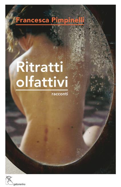 Ritratti olfattivi - Francesca Pimpinelli - copertina