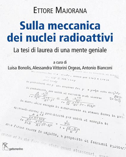 Sulla meccanica dei nuclei radioattivi. La tesi di laurea di una mente geniale - Ettore Majorana - copertina