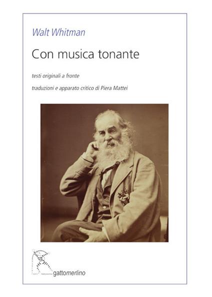 Con musica tonante. Ediz. multilingue - Walt Whitman,Piera Mattei - copertina