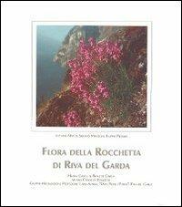 Flora della Rocchetta di Riva del Garda - Silvano Manzoni,Filippo Prosser - copertina