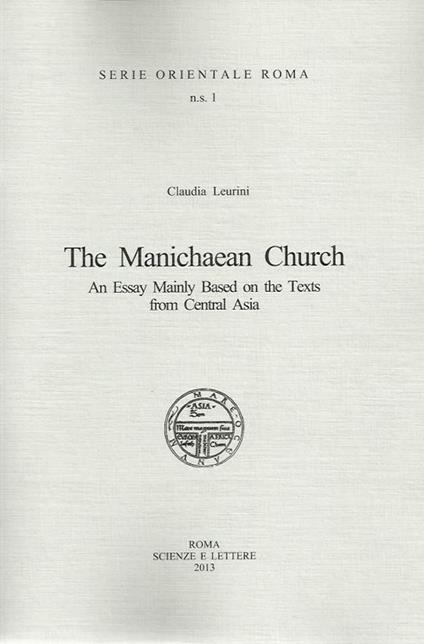 The manichaen church an essay mainly based on the texts from central Asia - Claudia Leurini - copertina