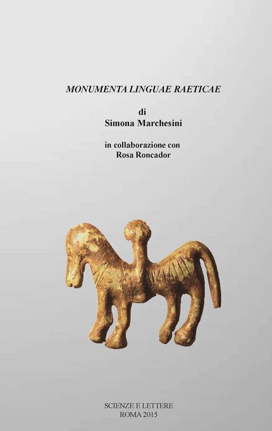 Monumenta linguae raeticae - Simona Marchesini,Rosa Roncador - copertina