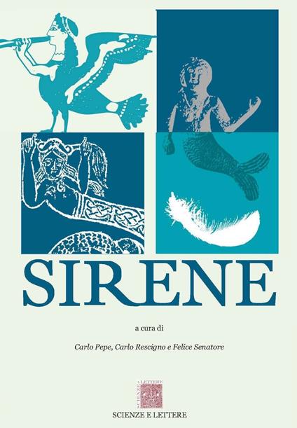 Sirene. Atti del 6° ciclo di Conferenze «Piano di Sorrento. Una storia di terra e di mare». Sezione Sirene 2013 - copertina