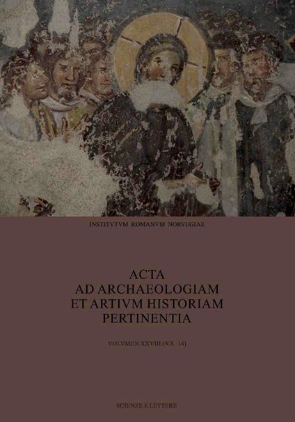 Acta ad archaeologiam et artium historiam pertinentia. Nuova serie. Vol. 28 - copertina