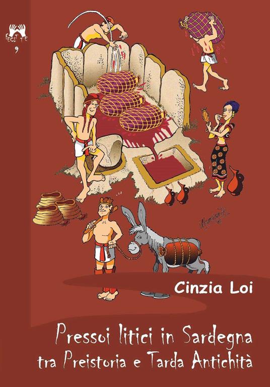 Pressoi litici in Sardegna tra preistoria e tarda antichità - Cinzia Loi - copertina