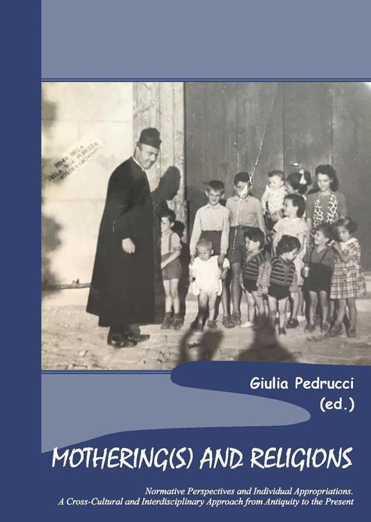 Mothering(s) and religions. Normative perspectives and individual appropriations. A cross-cultural and interdisciplinary approach from antiquity to the present - copertina