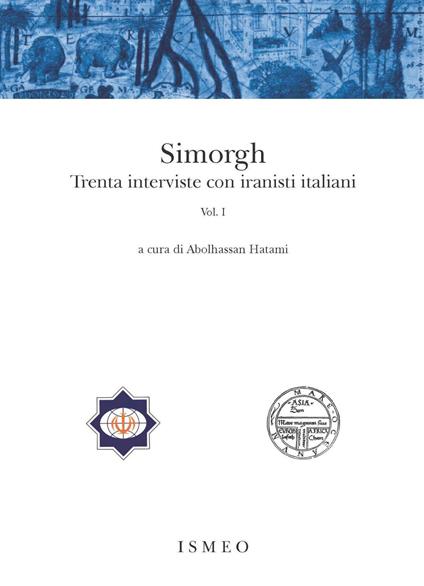Simorgh. Trenta interviste con iranisti italiani. Vol. 1 - copertina