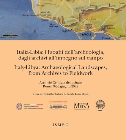Italia-Libia: i luoghi dell'archeologia, dagli archivi all'impegno sul campo. Italy-Libya: archaeological landscapes, from archives to fieldwork. Ediz. bilingue - copertina