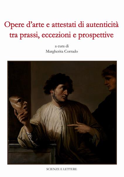 Opere d'arte e attestati di autenticità tra prassi, eccezioni e prospettive. Atti della seduta plenaria della Commissione parlamentare Antimafia (8 luglio 2022) - copertina