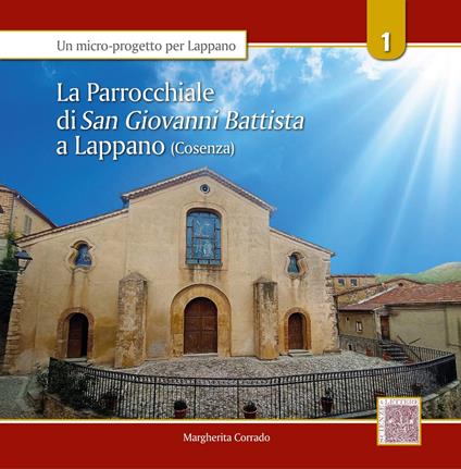 La parrocchiale di San Giovanni BattistA a Lappano (Cosenza) - Margherita Corrado - copertina