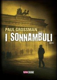 I sonnambuli - Paul Grossman - copertina