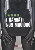 I dannati non muoiono