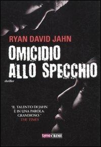 Omicidio allo specchio - Ryan David Jahn - copertina