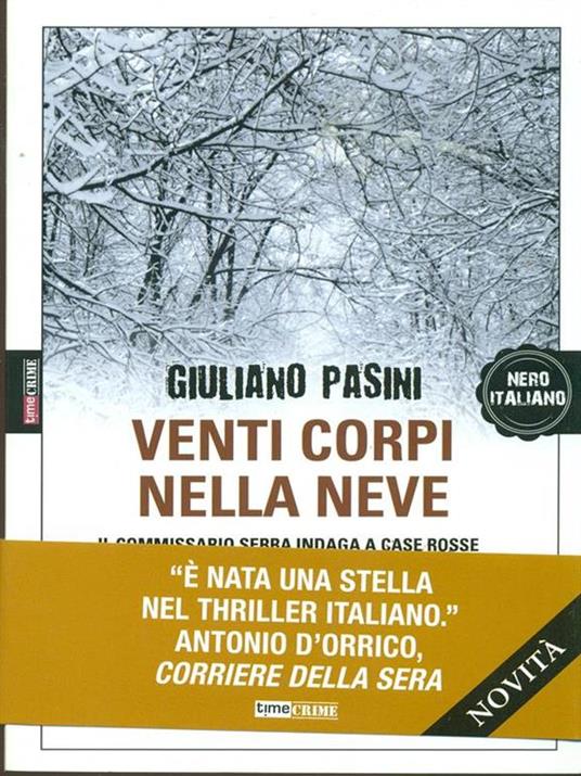 Venti corpi nella neve. Il commissario Serra indaga a Case Rosse - Giuliano Pasini - 6