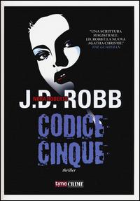 Codice cinque - J. D. Robb - copertina