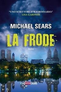 La frode - Michael Sears,F. Lopiparo - ebook