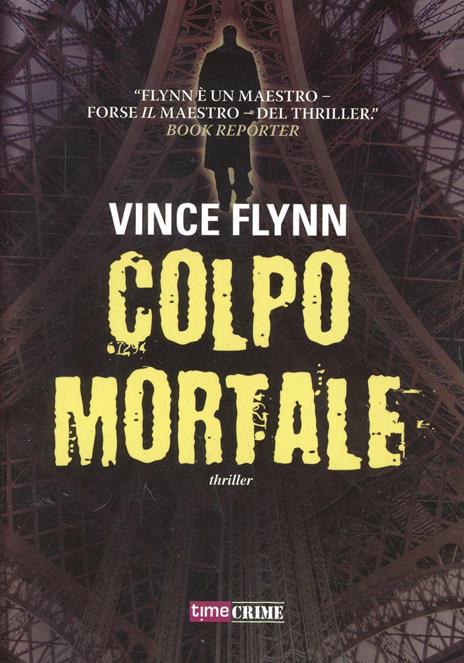 Colpo mortale - Vince Flynn - copertina