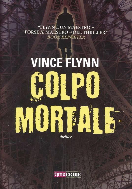 Colpo mortale - Vince Flynn - copertina