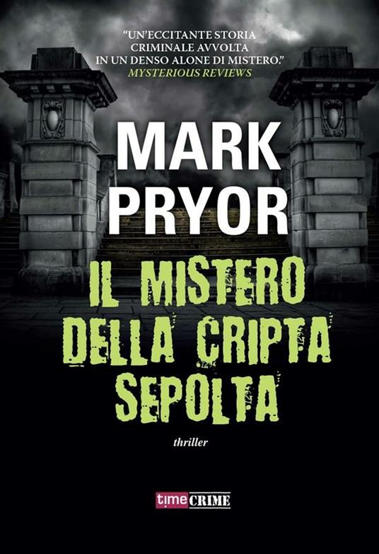Il mistero della cripta sepolta - Mark Pryor,F. Lopiparo - ebook
