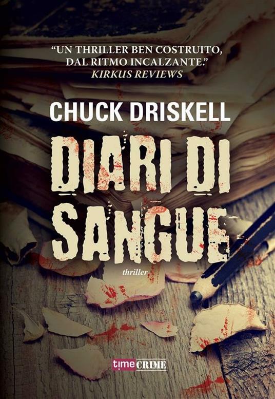 Diari di sangue - Chuck Driskell,Andrea Salamoni - ebook