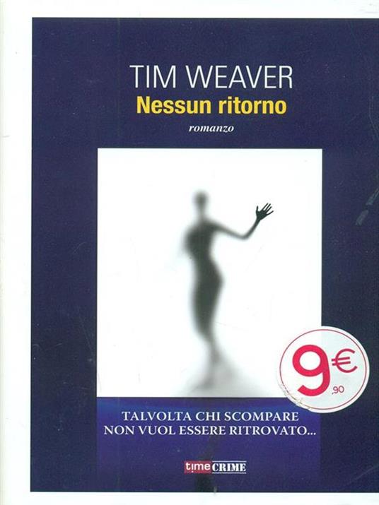 Nessun ritorno - Tim Weaver - 6
