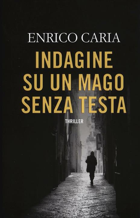 Indagine su un mago senza testa - Enrico Caria - copertina