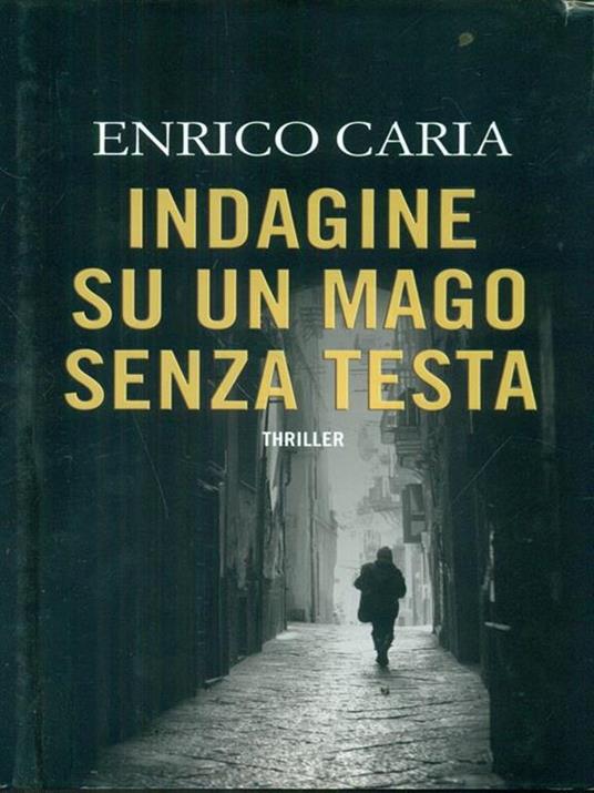 Indagine su un mago senza testa - Enrico Caria - 4