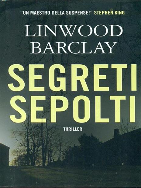 Segreti sepolti - Linwood Barclay - 2