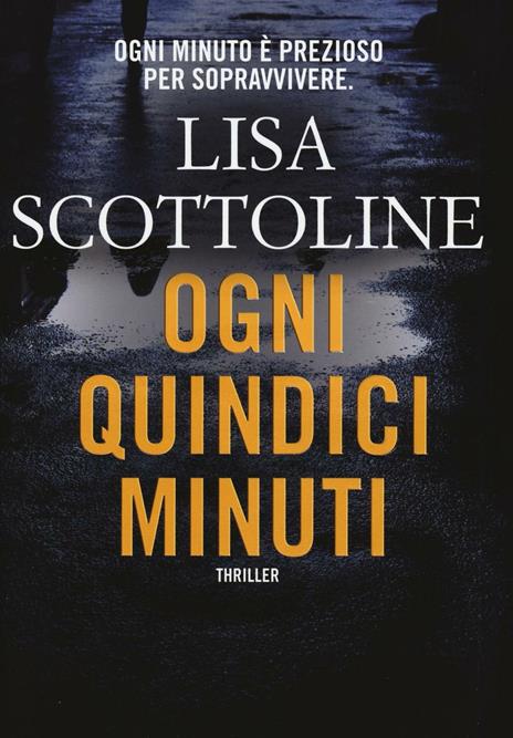 Ogni quindici minuti - Lisa Scottoline - 3