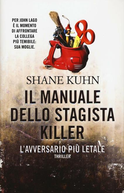 Il manuale dello stagista killer. L'avversario più letale - Shane Kuhn - copertina