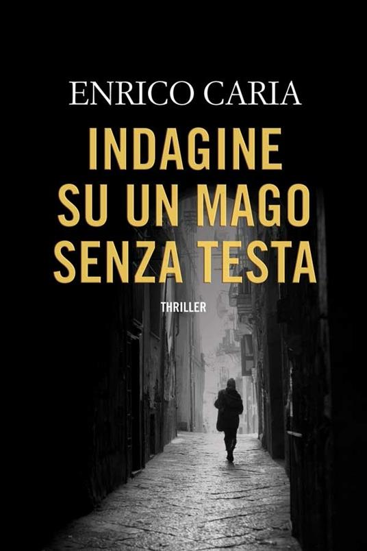 Indagine su un mago senza testa - Enrico Caria - ebook