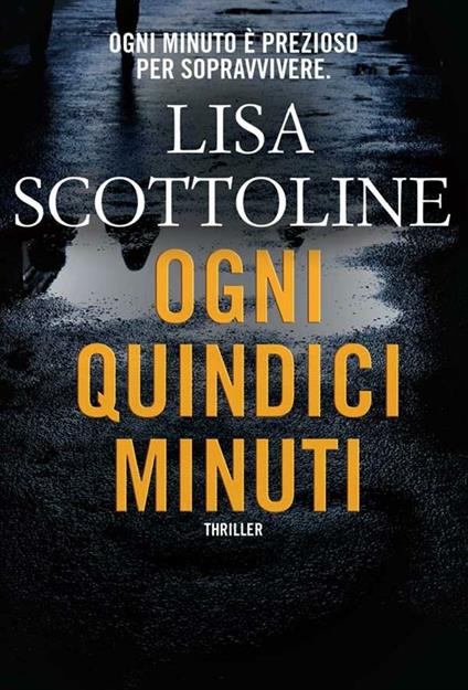 Ogni quindici minuti - Lisa Scottoline,Tessa Bernardi - ebook