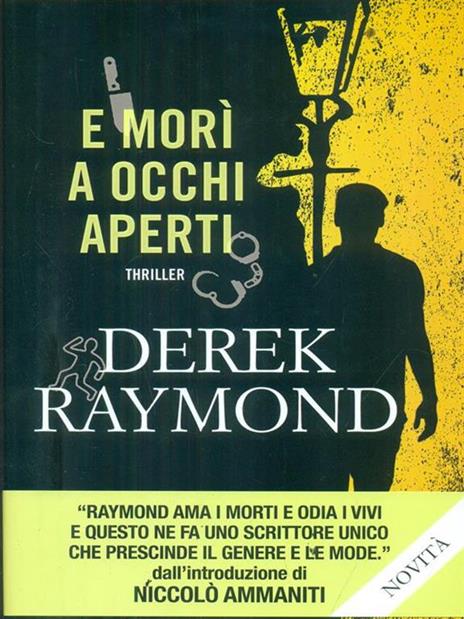 E morì a occhi aperti - Derek Raymond - 2