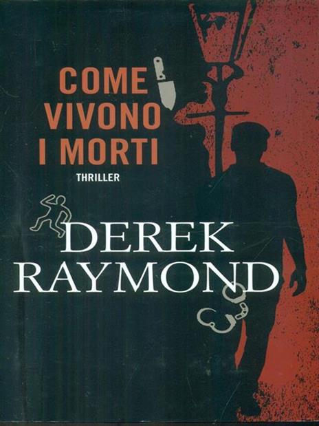 Come vivono i morti - Derek Raymond - copertina
