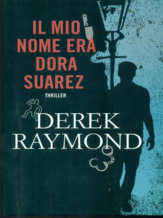 Il mio nome era Dora Suarez - Derek Raymond - 6